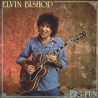 the album cover for Elvin Bishop - Big Fun