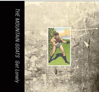 The Mountain Goats- Get Lonely (Vinyl)