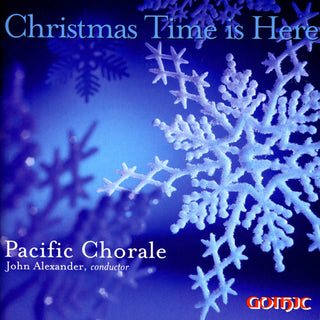 the album cover for Pacific Chorale - Christmas Time Is Here