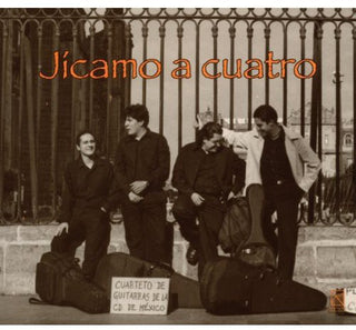 the album cover for Mexico City Guitar Quartet - Jicamo a Cuatro