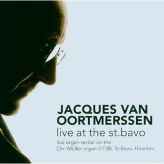 the album cover for Jacques Van Oortmerssen - Live at the St Bavo