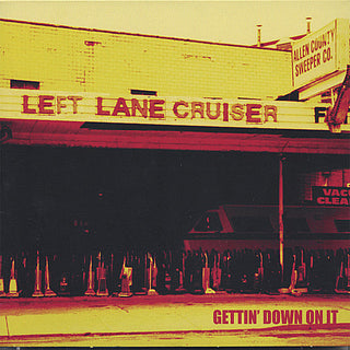 the album cover for Left Lane Cruiser - Getting Down to It