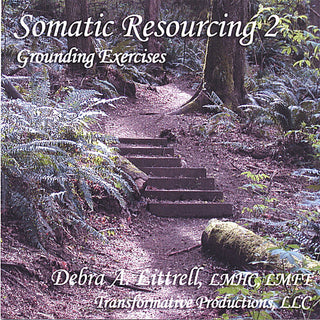 the album cover for Debra Littrell - Somatic Resourcing 2, Grounding Exercises