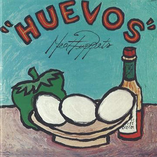 Meat Puppets- Huevos