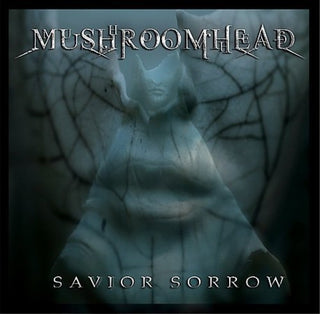 Mushroomhead- Savior Sorrow