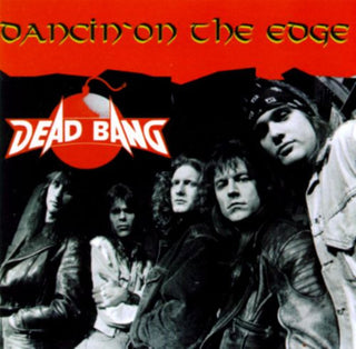 Dead Bang- Dancin' On The Edge