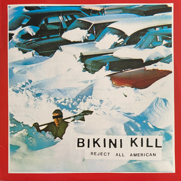 Bikini Kill- Reject All American (1st Press)