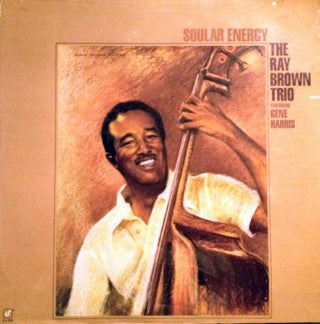 Ray Brown Trio Featuring Gene Harris- Soular Energy