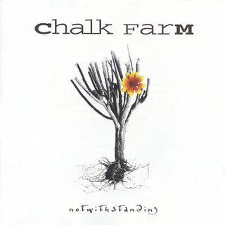 Chalk Farm- NotWithStanding