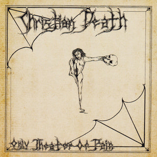 Christian Death– Only Theater Of Pain