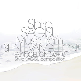 Music from "SHIN EVANGELION" EVANGELION: 3.0+1.0