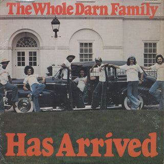 Whole Darn Family- Has Arrived