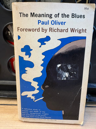 Paul Oliver- The Meaning Of The Blues (PB)