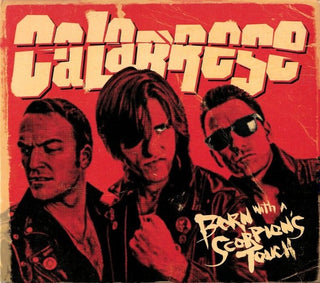 Calabrese – Born With A Scorpion's Touch