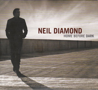 Neil Diamond – Home Before Dark
