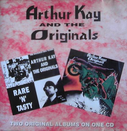 Arthur Kay And The Originals- Rare 'N' Tasty/ Sparkes Of Inspiration