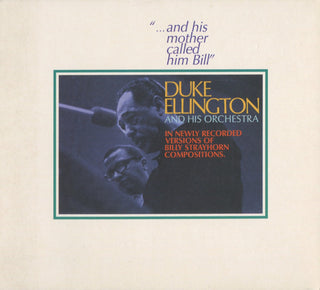 Duke Ellington- "...And His Mother Called Him Bill