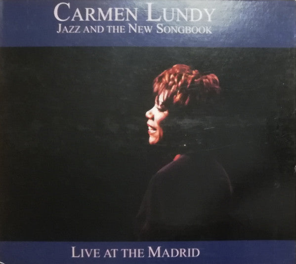Carmen Lundy- Jazz And The New Song Book: Live At The Madrid