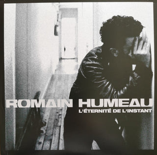 Romain Humeau- L'eternite De L'instant (Hol)