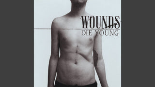 Wounds- Die Young