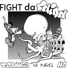Frankie Hi Nrg- Fight Da Faida