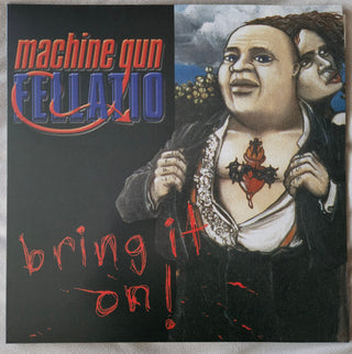 Machine Gun Fellatio- Bring It On