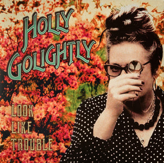 Holly Golightly- Look Like Trouble