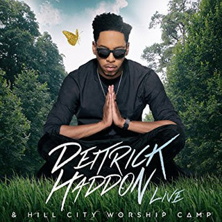 Deitrick Haddon- Deitrick Haddon & Hill City Worship Camp