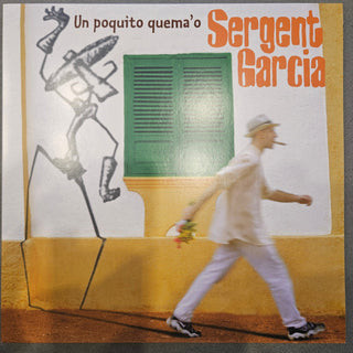 Sergent Garcia- Un Poquito Quema'O