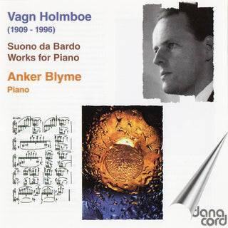 Vagn Holmboe  / Blyme,Anker- Piano Works