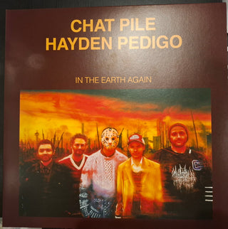 Chat Pile / Hayden Pedigo- In The Earth Again