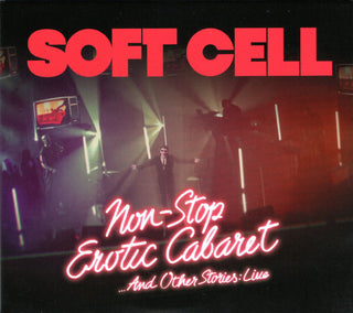 Soft Cell- Non Stop Erotic Cabaret...And Other Stories: Live