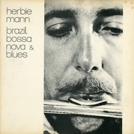 Herbie Mann- Brazil, Bossa Nova, & Blues