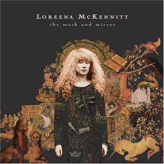 Loreena McKennitt- The Mask And The Mirror