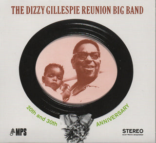Dizzy Gillespie- Dizzy Gillespie Reunion Big Band: 20th and 30th Anniv