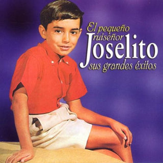Joselito- El Pequeno Ruisenor (Sus Grandes Exitos)