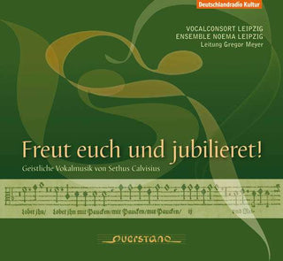 Calvisius / Leipzig / Ensemble Noema Leipzig- Freut Euch Und Jubilieret