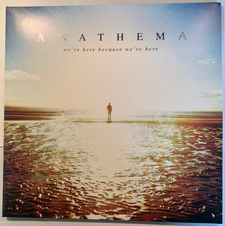 Anathema- WE'RE HERE BECAUSE WE'RE HERE