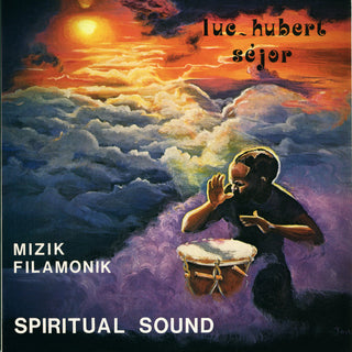 Luc-Hubert Sejor- Mizik Filamonik: Spiritual Sound
