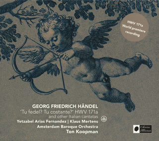 Ton Koopman- HANDEL: TU FEDEL TU COSTANTE HWV 171A & OTHER