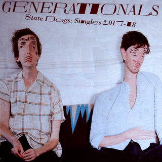 Generationals- State Dogs: Singles 2017-18