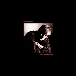 Ed Kuepper- Black Ticket Day - Remastered Black Vinyl