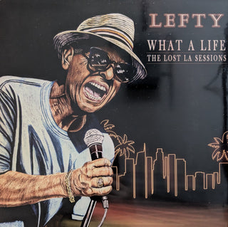 Lefty- What A Life - The Lost LA Sessions