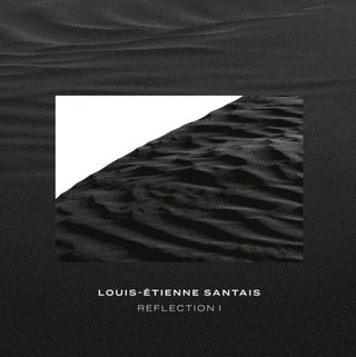 Louis-Etienne Santais- Reflection I