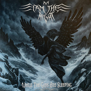 I Am the Night- While The Gods Are Asleep