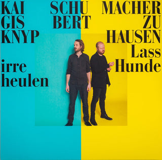 Knyphausen Schumacher- Lass Irre Hunde Heulen