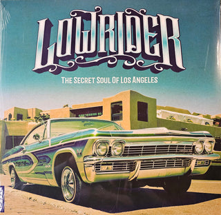 Various Artists- Lowrider: Secret Soul Of Los Angeles / Various
