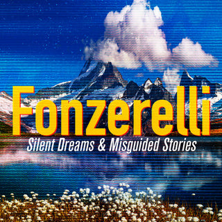 Fonzerelli- Silent Dreams & Misguided Stories (Uk)