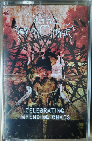 Primitive Graven Image- Celebrating Impending Chaos