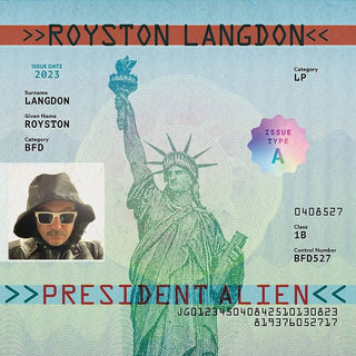 Royston Langdon- President Alien